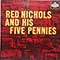 Red Nichols and His Five Pennies - Red Nichols and His Five Pennies