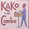 Kako Y Su Combo Gigante - Kako Y Su Combo Gigante